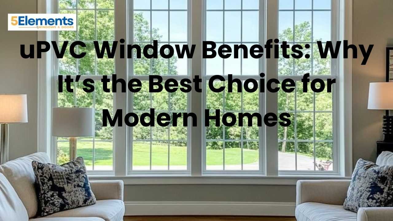 uPVC Windows benefits