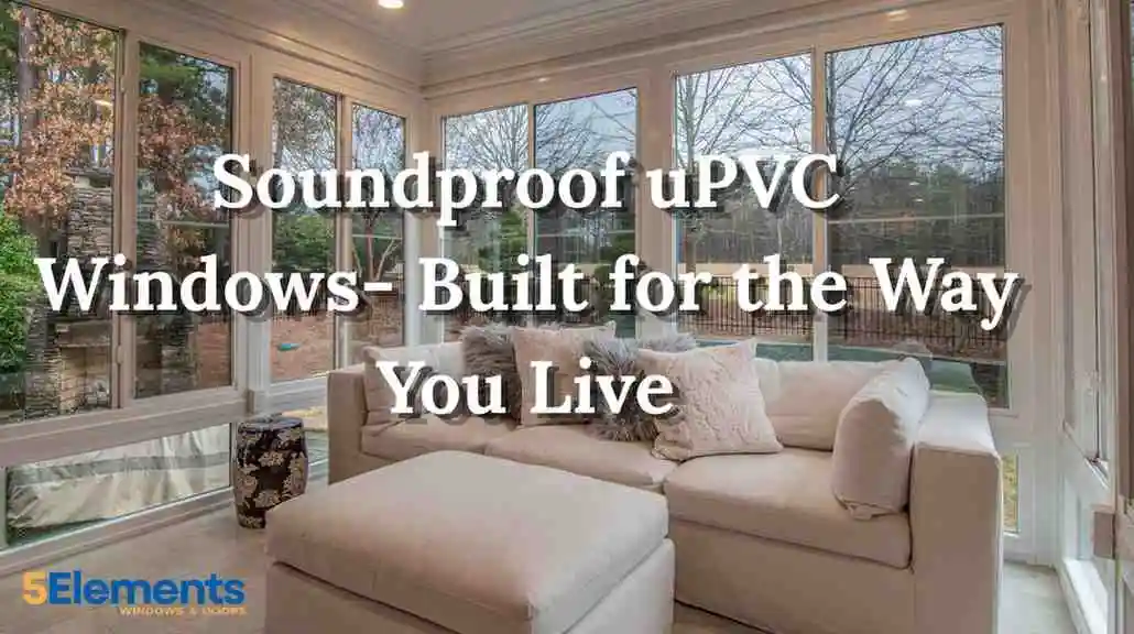 soundproof uPVC windows